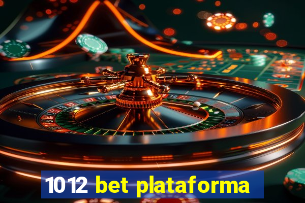 1012 bet plataforma